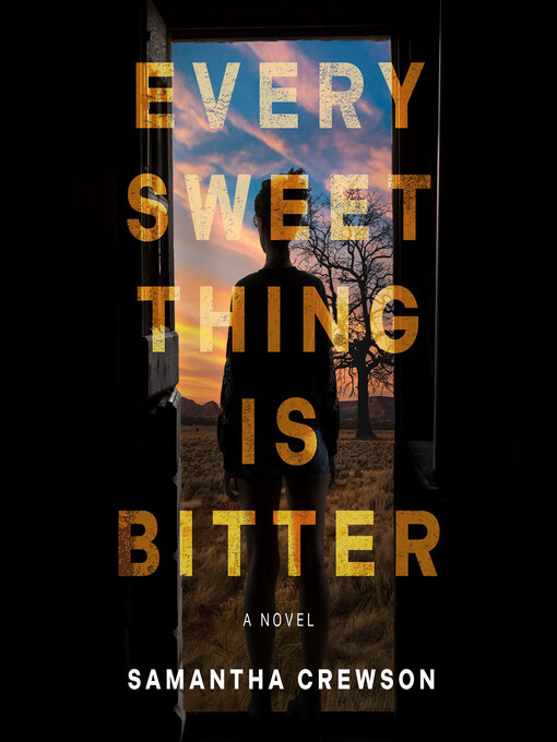 Title details for Every Sweet Thing Is Bitter by Samantha Crewson - Wait list